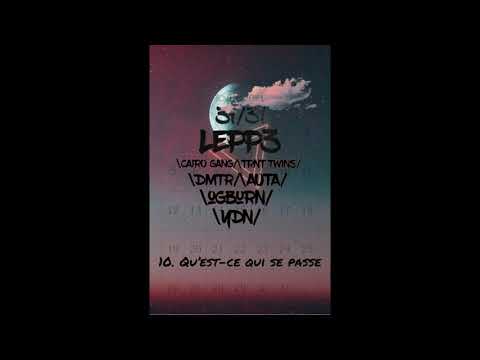 Lepp3 - Qu'est ce-qui se passe? (prod. by Penacho)
