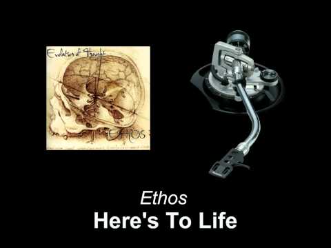 Ethos - Here's To Life