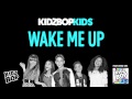 KIDZ BOP Kids - Wake Me Up (KIDZ BOP 25)