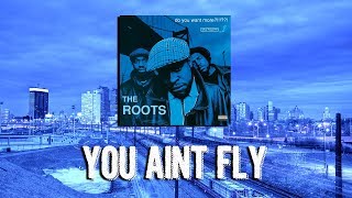The Roots - You Ain&#39;t Fly Reaction