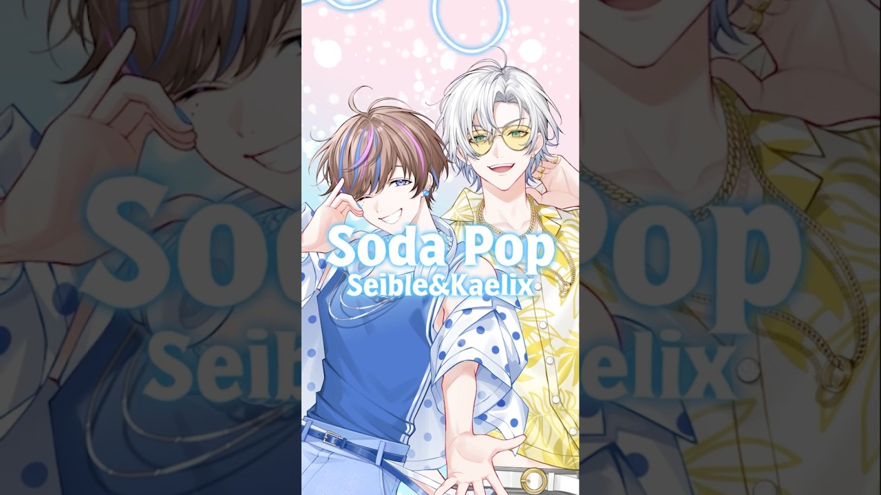 "Soda Pop" #cover Part1 by Seible & Kaelix Debonair #BYTHEBEAT #NIJISANJI_EN