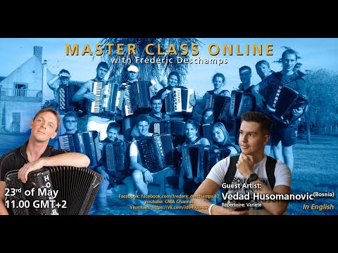 Live Online Master Class by Frederic Deschamps. Guest: Vedad Husomanović (Bosnia)