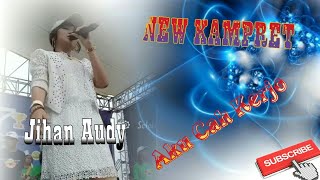 Download lagu Dek Jihan Audy - Aku Cah Kerjo - NEW KAMPRET LIVE UNESA Terbaru mp3