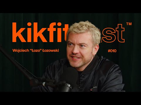 Wojciech "Łozo" Łozowski: Nowy Projekt, Życie Po Czterdziestce, Proces Twórczy | kikfitcast #010