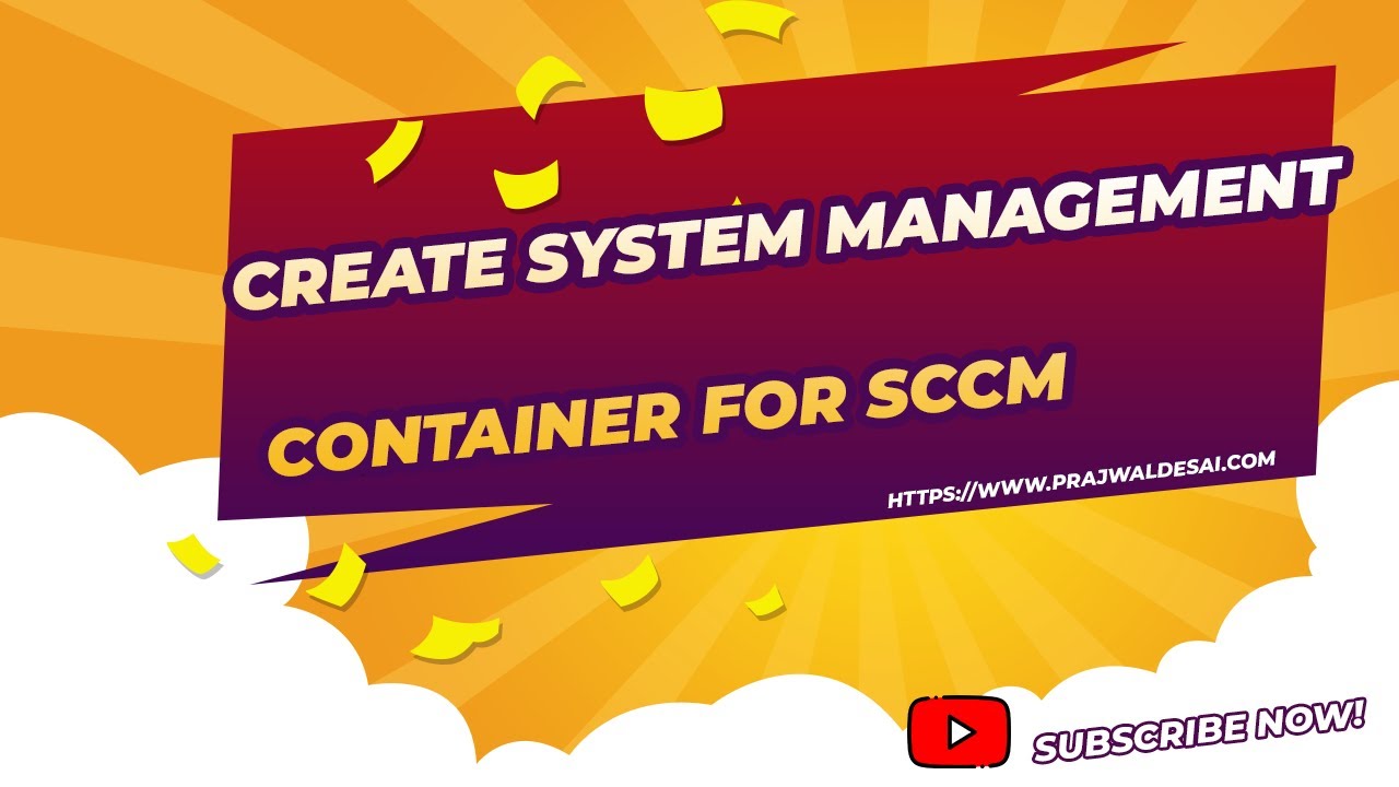 How To Create System Management Container for SCCM
