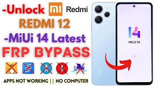 -Unlock REDMI 12 FRP Bypass Xiaomi MiUi 14 -Latest Security Redmi 12 Frp Google Account -Without PC!