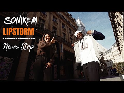 Sonikem X @LIPSTORM - Never Stop I Official Music Video by Rawniii