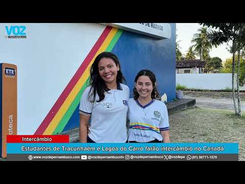 Estudantes de Tracunhaém e Lagoa do Carro farão intercâmbio no Canadá