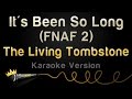 The Living Tombstone - It's Been So Long (FNAF 2 - Karaoke Version)