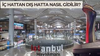 İstanbul Havalimanı İç Hatlardan Dış Hatlara Geçiş | Geçiş Rehber lGeç Kalmayın 