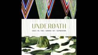 UNDEROATH - Anyone Can Dig A Hole But It Takes A Real Man...