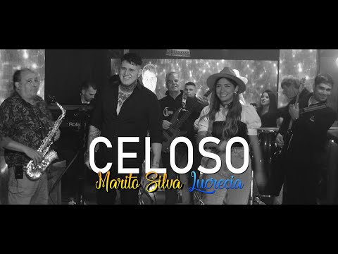 Marito Silva y Lucrecia - Celoso (En Vivo)
