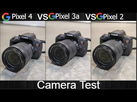 Pixel 4 vs Pixel 3a vs Pixel 2 Camera Test