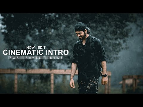 How I Edit Cinematic INTRO for travel videos