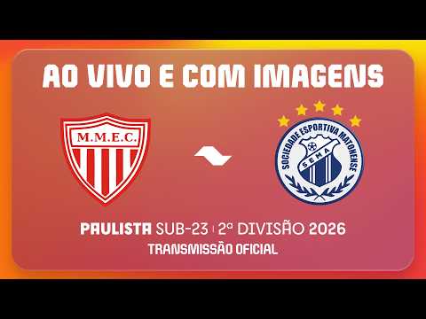 AO VIVO E COM IMAGENS: MOGI MIRIM X MATONENSE | RODADA 5 | PAULISTA SUB23 2ª DIVISÃO 2026