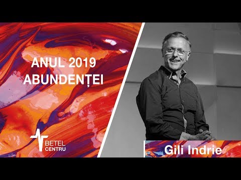 2019.02.5 | Gili Indrie | 2019 Anul Abundenței | Betel Centru Cluj