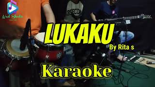 Download lagu LUKAKU - Rita sugiarto - KARAOKE DANGDUT KOPLO mp3