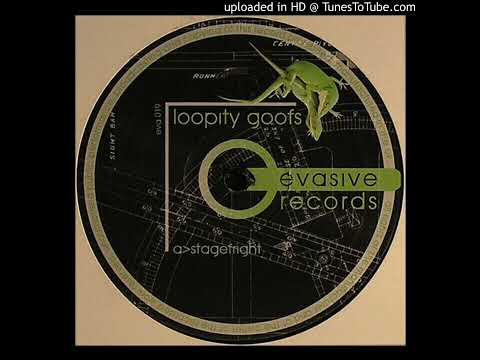 Loopity Goofs - Stagefright