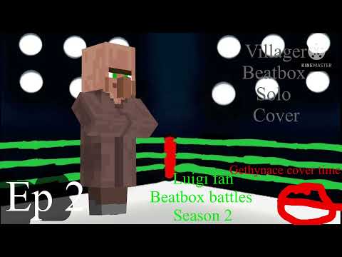 Villager beatbox solo cover - Luigi fan beatbox battles season 2