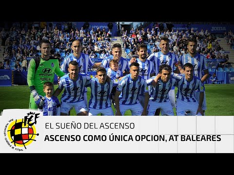 El sueño del ascenso: Atlético Baleares