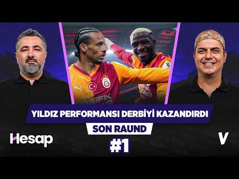 Galatasaray derbiyi Osimhen ve Sane'nin yıldızlaşmasıyla kazandı | Serdar Ali Çelikler, Ali Ece | #1