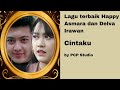 Cintaku By Happy Asmara Feat Delva Irawan