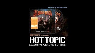 ALL SHALL PERISH - CD+DVD at Hot Topic (THIS IS WHERE IT ENDS)
