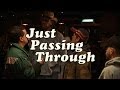 Just Passing Through - Episode 7 - The Call
