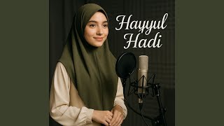 Download lagu Hayyul Hadi mp3 Download lagu Hayyul Hadi mp3