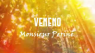 Monsieur Periné - Veneno (LETRA)