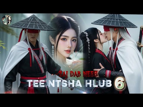 NraugYaj Yuam Thiab NkaujHnubCiPart#6 ( Zaj Dab Neeg Tee Ntshav Hlub )