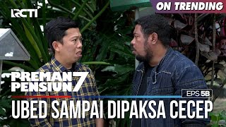 Download lagu Ubed Sampai Dipaksa Ngomong Oleh Cecep - PREMAN PENSIUN 7 Part (1/2) mp3