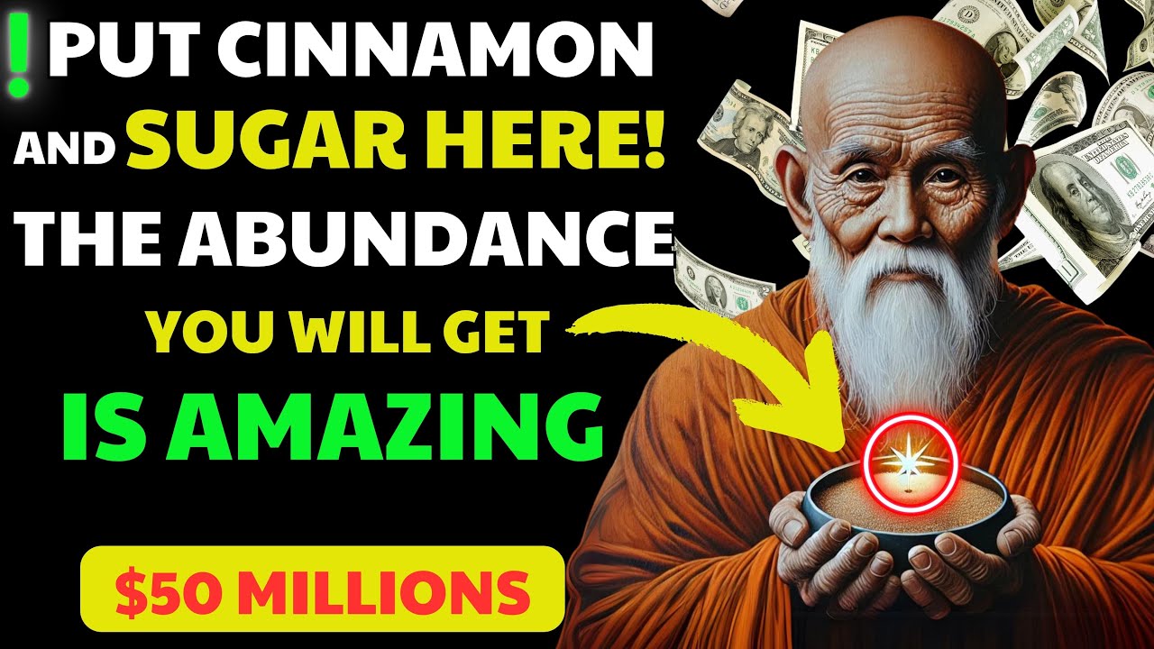 Put CINNAMON and SUGAR on THIS Body Part and See MONEY FLOW Quickly | Buddhist Teachings