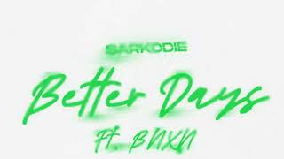 Sarkodie feat. BNXN fka Buju - Better Days (Audio)