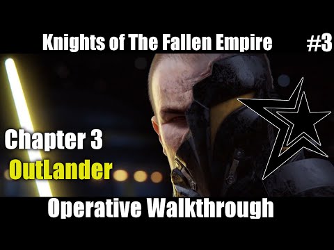#3 SWTOR: 4.0 Chapter 3 Outlander | Knights of The Fallen Empire