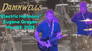 The Damnwells “Electric Harmony” live in Eugene Oregon May 29, 2025 McDonald Theatre
