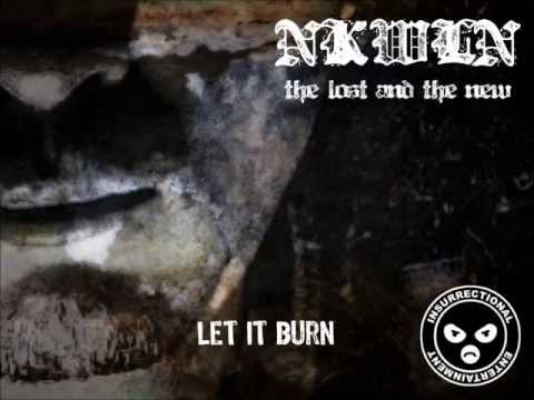 NKWLN - Let It Burn
