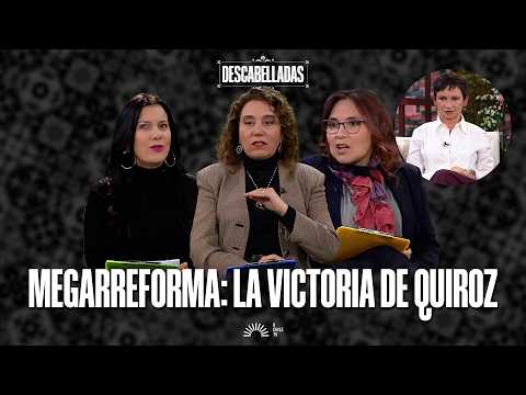 Descabelladas - Megarreforma: la victoria de Quiroz| con Carolina Tohá