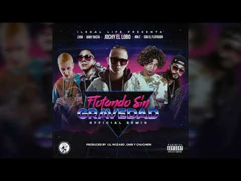 Jochy El Lobo Ft. Baby Rasta Lyan Sou El Flotador Y Jon Z - Flotando Sin Gravedad