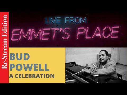 Re-Stream: Live From Emmet's Place Vol. 27 (Bud Powell Celebration)