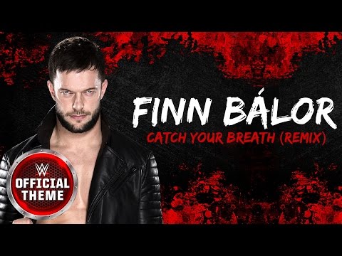 Finn Bálor - Catch Your Breath (Remix) (Entrance Theme)