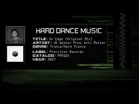 JK Walker Pres. Anti Matter - On Edge (Original Mix) [HQ]
