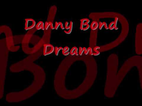 Danny Bond - Dreams