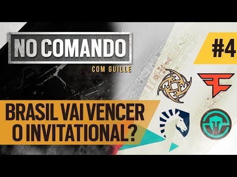 BRASIL VAI VENCER O INVITATIONAL? | NO COMANDO #4 (2019)