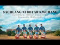 SACHLANG NI BOYAR KWCHANG II OFFICIAL MUSIC VIDEO II MKBPC CHOIR II