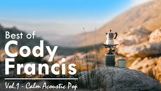 Calm acoustic pop | Best of Cody Francis, vol.1 (Collabs)