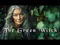 The Green Witch Enchanting Witchcraft Music Magical Fantasy Witchy Music To Relax