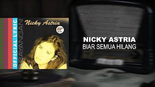 Download lagu Nicky Astria - Biar Semua Hilang -  Lyric Video mp3