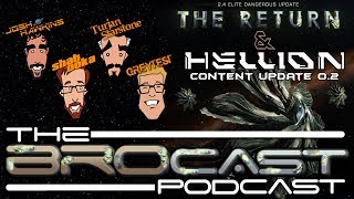 The BroCast - Elite Dangerous 2.4 The Return & Hellion Content Update 0.2