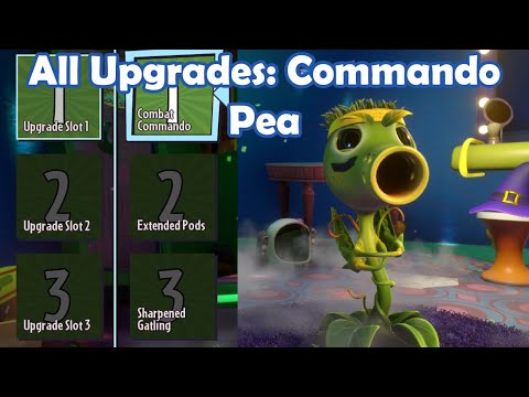 All Upgrades: Commando Pea - Loads of Variants PvZ Gw2 Mod